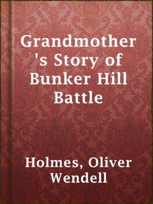 cover image of Grandmother's Story of Bunker Hill Battle
